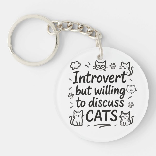 Introvert but willing to discuss cats key ring (Front)