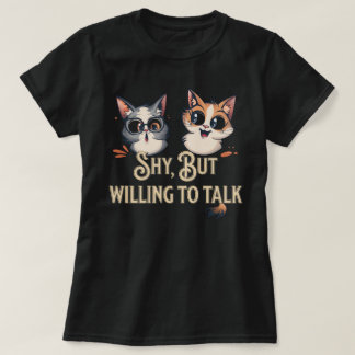 Introvert but willing to discuss Shy Cat Lover  T-Shirt