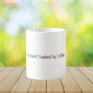 Introvert Fueled by Coffee Minimalist Quote Mug