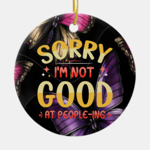 Introvert Funny Sorry I'm Not Good At People-ing Ceramic Tree Decoration