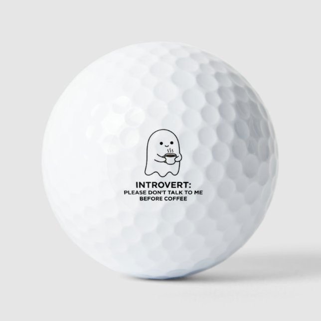 Introvert Ghost Don't Talk Before Coffee Golf Balls (Front)