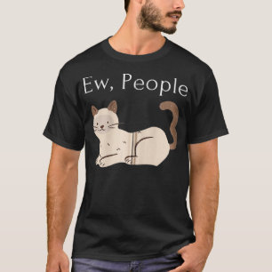 Introvert Homebody Cat Owner Ew People Antisocial T-Shirt