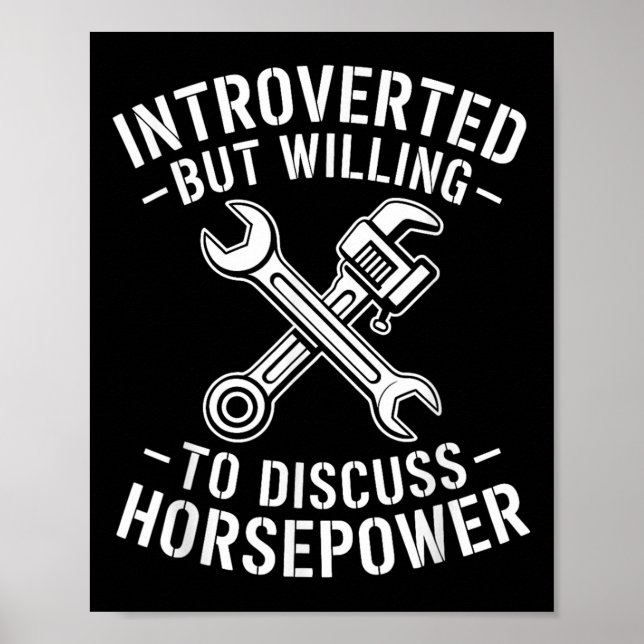 Introvert Horsepower Quote Mechanic Wrench Humour  Poster (Front)