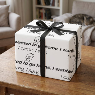 Introvert Humour I Came I Saw Wanted To Go Home Wrapping Paper