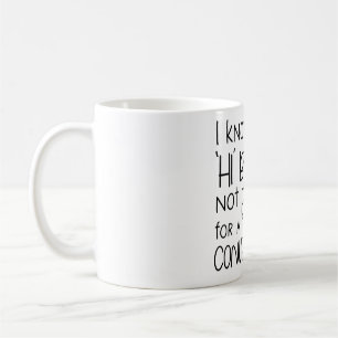 Introvert Humour - I’m Not Ready for Conversation Coffee Mug