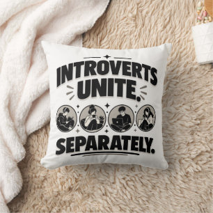 Introvert Humour Introverts Unite Separately Tee Cushion
