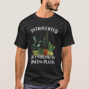 Introvert Humourous Plant Lover Gardening T-Shirt