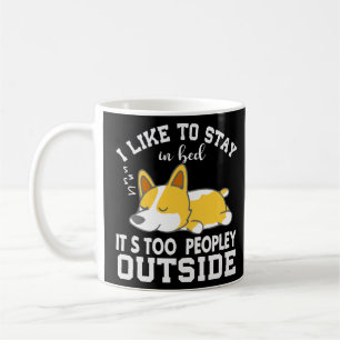 Introvert It's Too Peopley Outside Funny Corgi Dog Coffee Mug