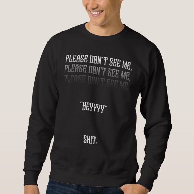 Introvert Please Dont See Me Antisocial Sweatshirt (Front)