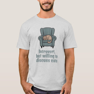 Introvert Willing To Discuss Cats Funny Quote T-Shirt