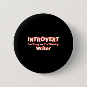 Introvert Writer 6 Cm Round Badge