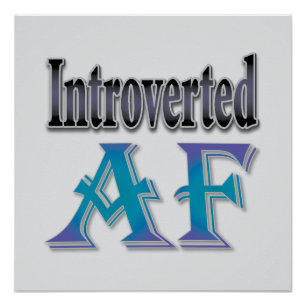 Introverted AF Poster