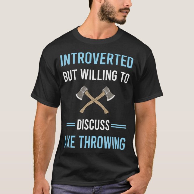 Introverted Axe Throwing Axes T-Shirt (Front)