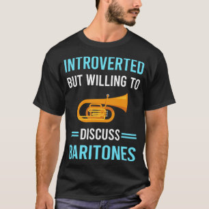 Introverted Baritone Baritones T-Shirt