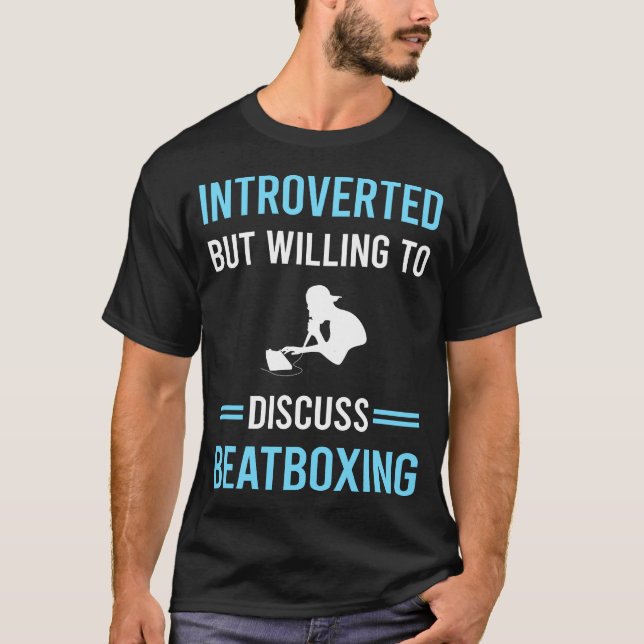 Introverted Beat Box Beatboxing Beatbox T-Shirt (Front)