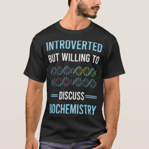 Introverted Biochemistry Biochemist T-Shirt