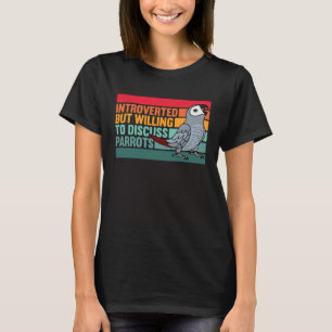 Introverted But Parrots African Grey T-Shirt