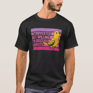 Introverted But Parrots Golden Conure T-Shirt