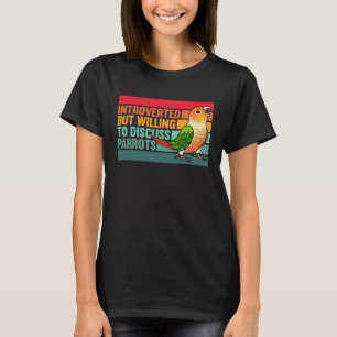 Introverted But Parrots Green Cheek Pineapple Conu T-Shirt