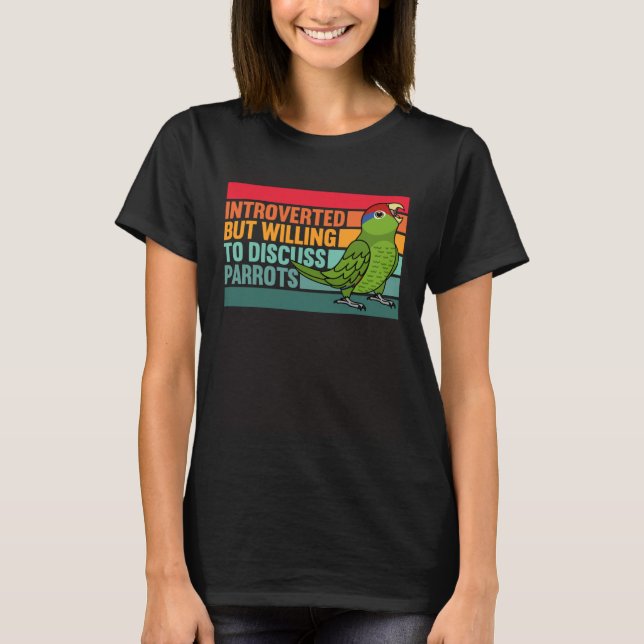 Introverted But Parrots Mexican Red headed Amazon T-Shirt (Front)