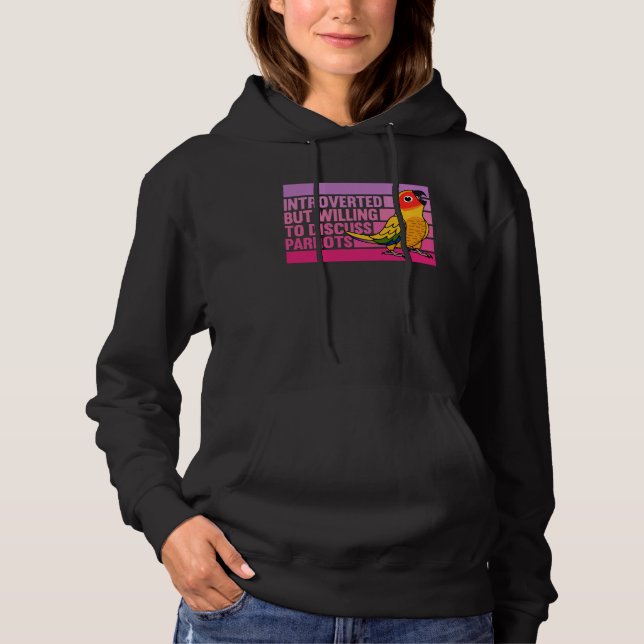 Introverted But Parrots Sun Conure Hoodie (Front)