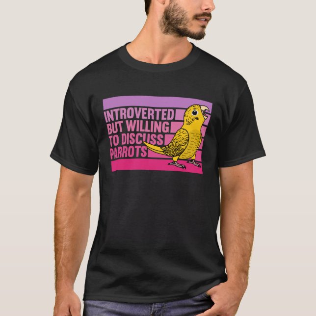 Introverted But Parrots Yellow Lutino Budgie Budge T-Shirt (Front)