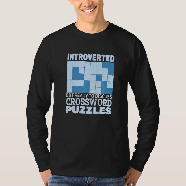 Introverted but ready to discuss Crossword Puzzles T-Shirt (Front)