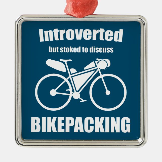 Introverted But Stoked To Discuss Bikepacking Metal Tree Decoration (Front)