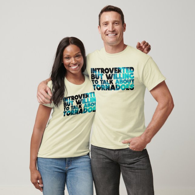 Introverted but Tornadoes T-Shirt (Unisex)