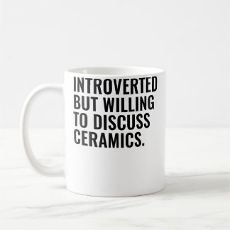 Introverted But Willing Ceramics Funny Pottery Mak Coffee Mug