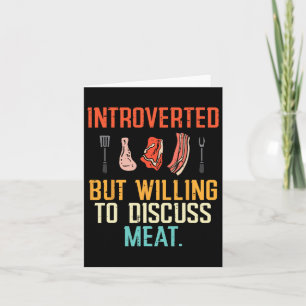 Introverted But Willing Discuss Meat Bbq Barbecue  Card