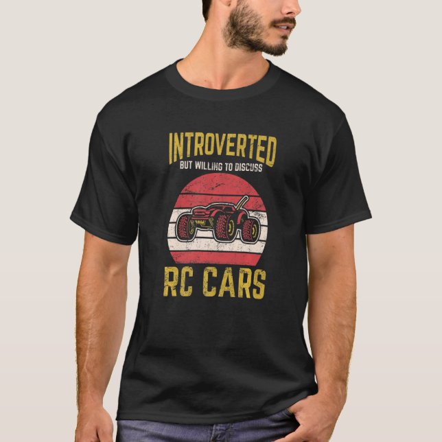 Introverted But Willing Discuss Rc Cars Remote Con T-Shirt (Front)