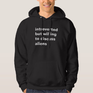 introverted but willing to aliens hoodie