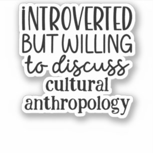 Introverted but willing to discuss