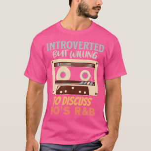 Introverted But Willing To Discuss 90'S Rb T-Shirt