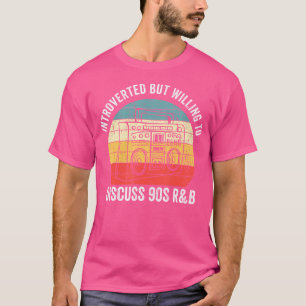 Introverted But Willing To Discuss 90S Rb T-Shirt