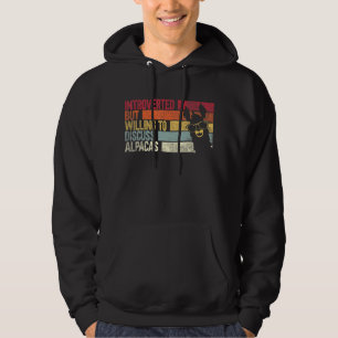 Introverted But Willing To Discuss Alpacas Alpaca Hoodie
