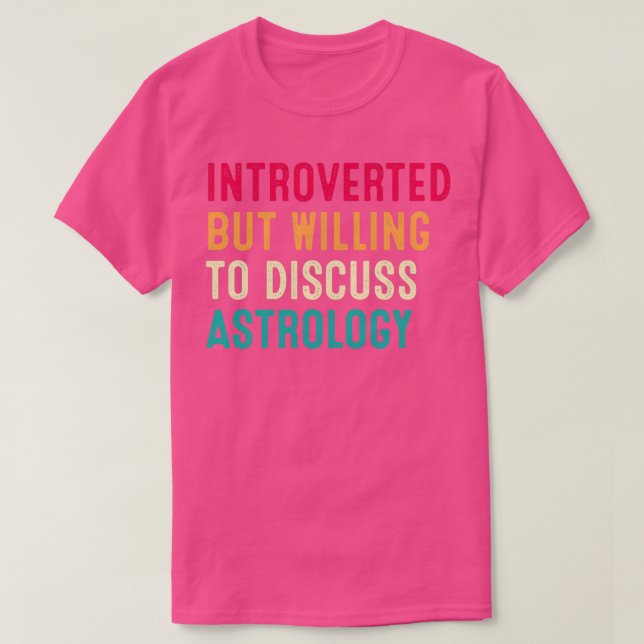 Introverted But Willing To Discuss Astrology Retro T-Shirt (Design Front)