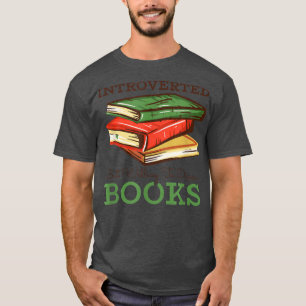Introverted But Willing To Discuss Books668 T-Shirt