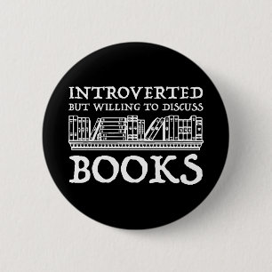 Introverted But Willing To Discuss Books 6 Cm Round Badge