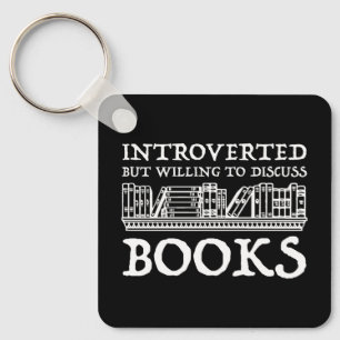 Introverted But Willing To Discuss Books Key Ring