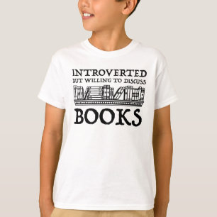 Introverted But Willing To Discuss Books T-Shirt