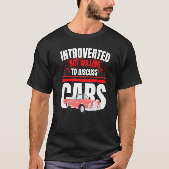 Introverted But Willing To Discuss Cars  Anti Soci T-Shirt (Front)