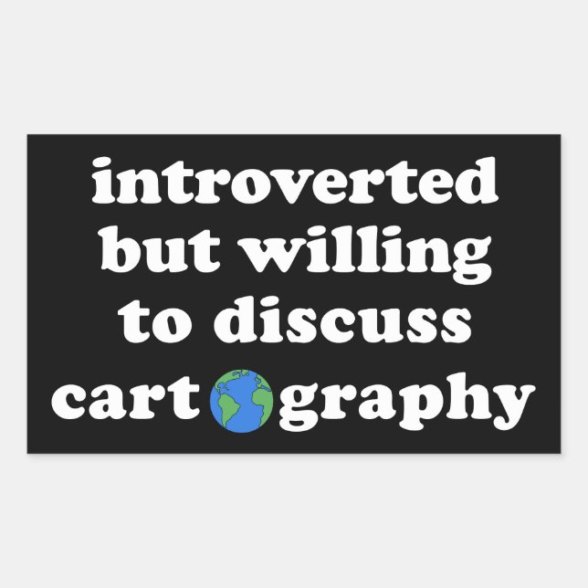 Introverted But Willing To Discuss Cartography Rectangular Sticker (Front)