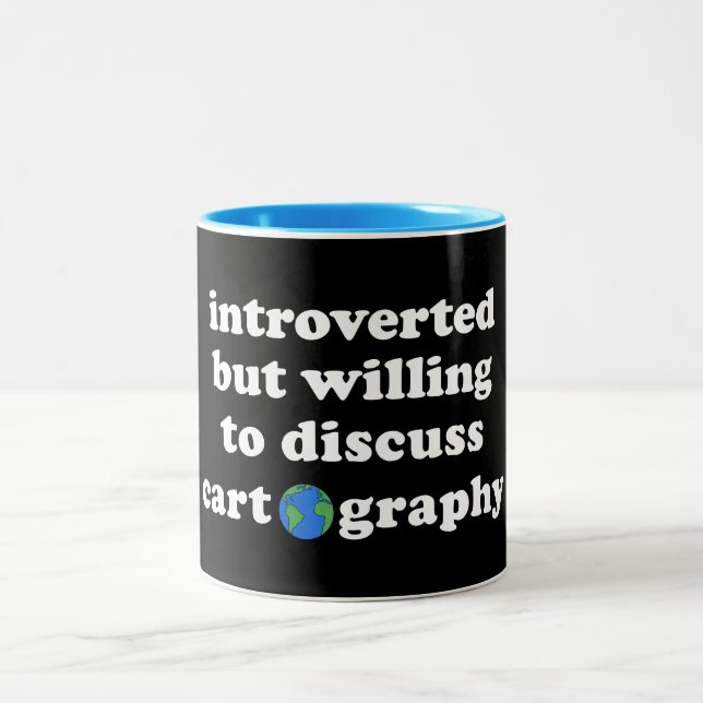 Introverted But Willing To Discuss Cartography Two-Tone Coffee Mug (Center)