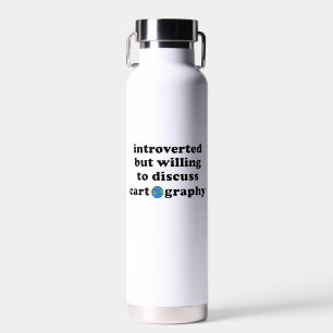Introverted But Willing To Discuss Cartography Water Bottle