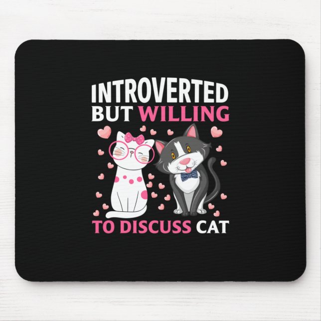 Introverted But Willing To Discuss Cat Mouse Mat (Front)