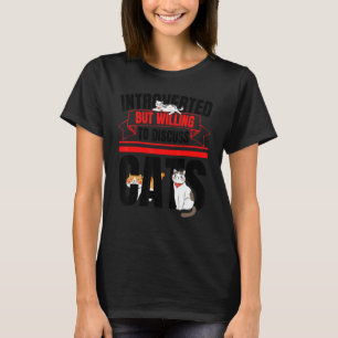 Introverted But Willing To Discuss Cats Anti Socia T-Shirt
