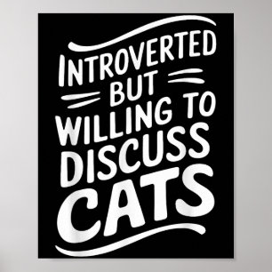 Introverted But Willing To Discuss Cats Bold Graph Poster