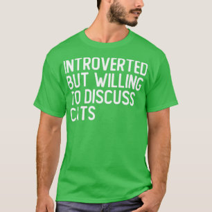 Introverted But Willing To Discuss Cats Cat Lover T-Shirt